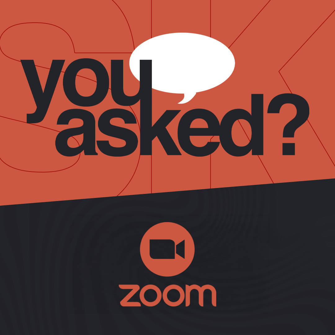 You asked